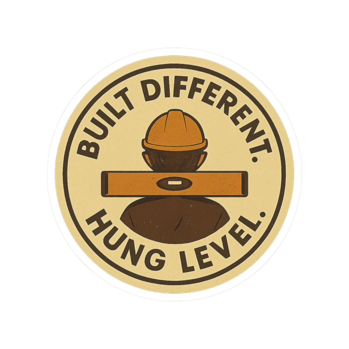 ”Built Different. Hung Level” kiss-cut sticker