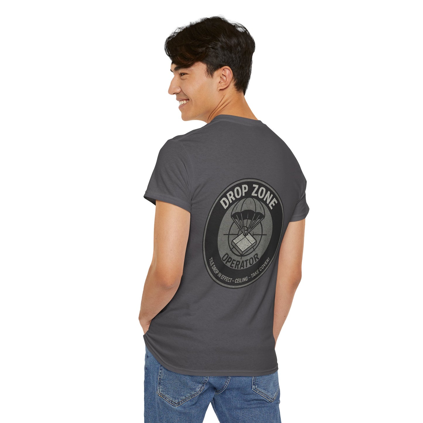 “Drop Zone Operator. Tile drop in effect. Ceiling. Take cover!" - Military Style shirt
