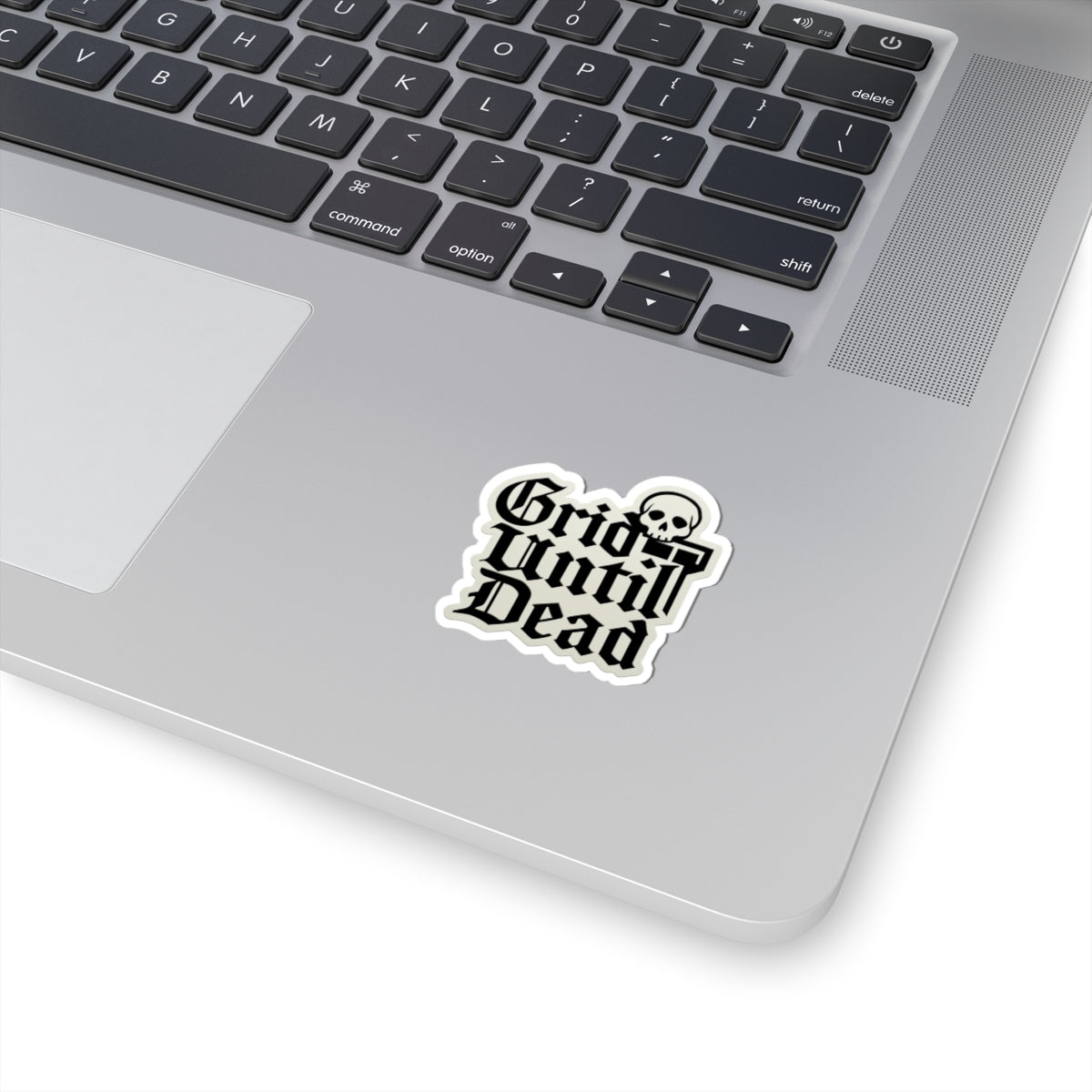 “Grid Until Dead” with skull sticker