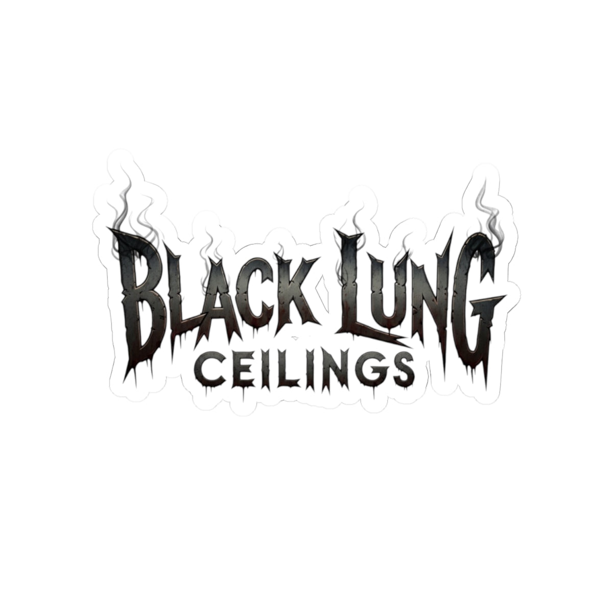 “”Black Lung Ceilings” kiss-cut sticker
