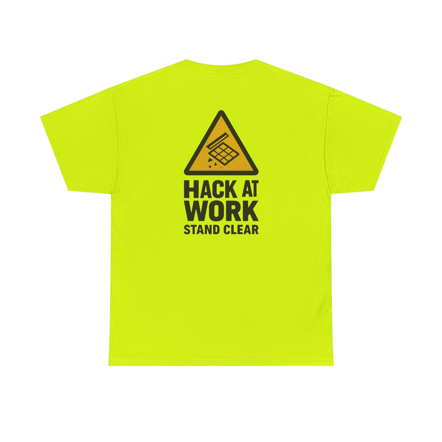 Hack at Work – Stand Clear Tee
