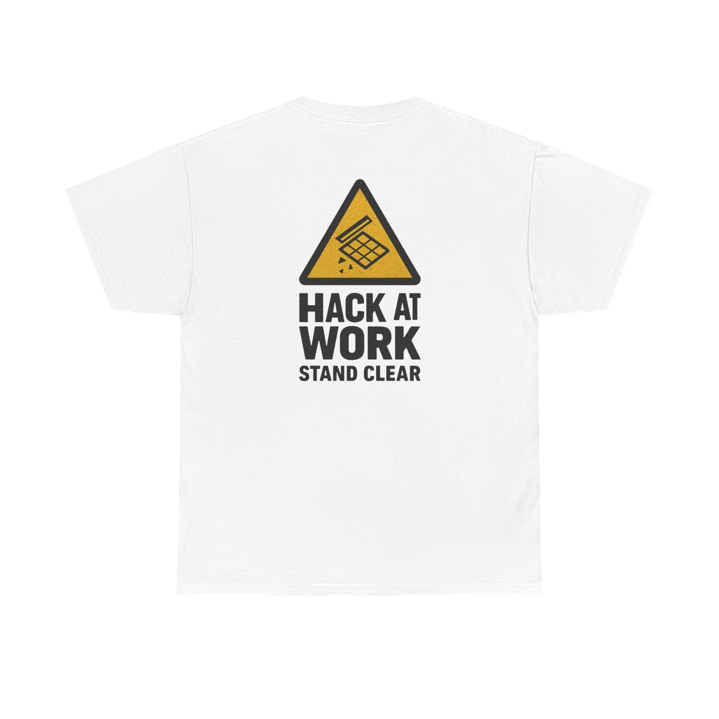 Hack at Work – Stand Clear Tee