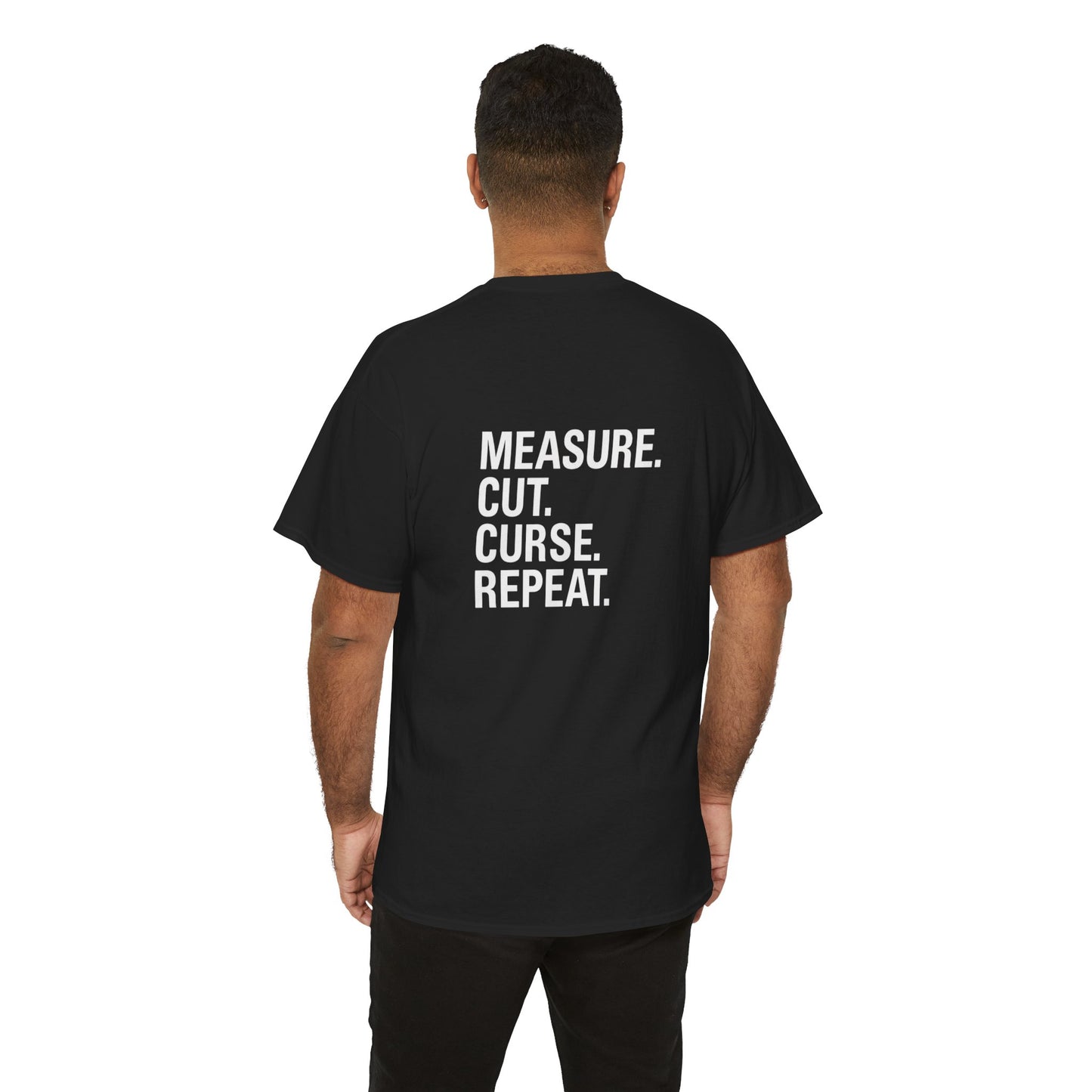 “Measure. Cut. Curse. Repeat.” Safety Colors Tee