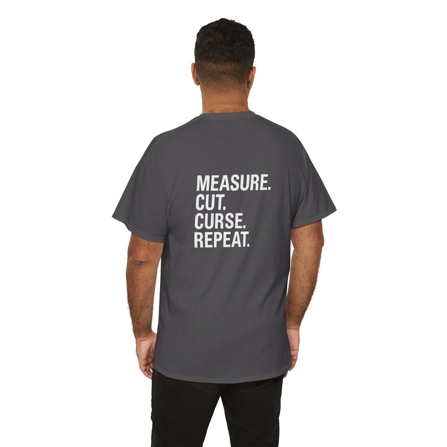 “Measure. Cut. Curse. Repeat.” Safety Colors Tee