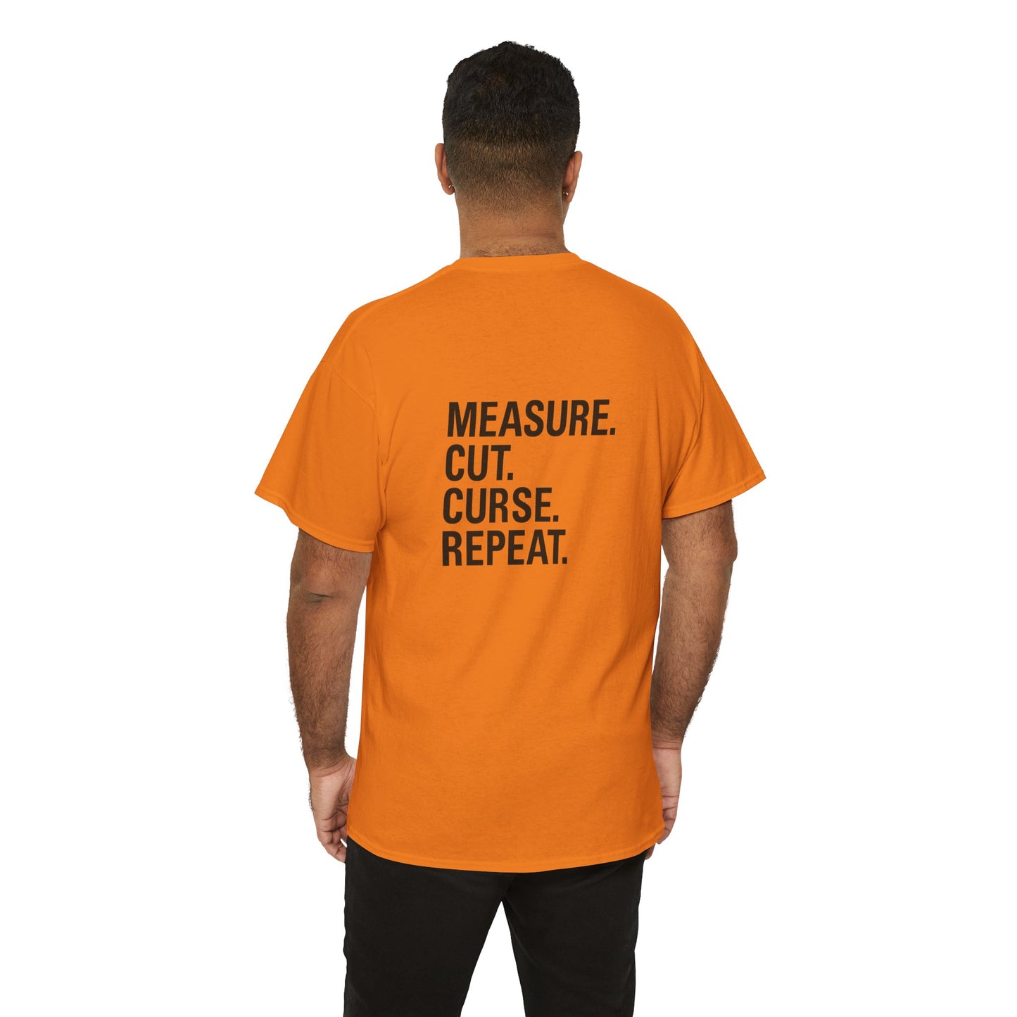 “Measure. Cut. Curse. Repeat.” Safety Colors Tee