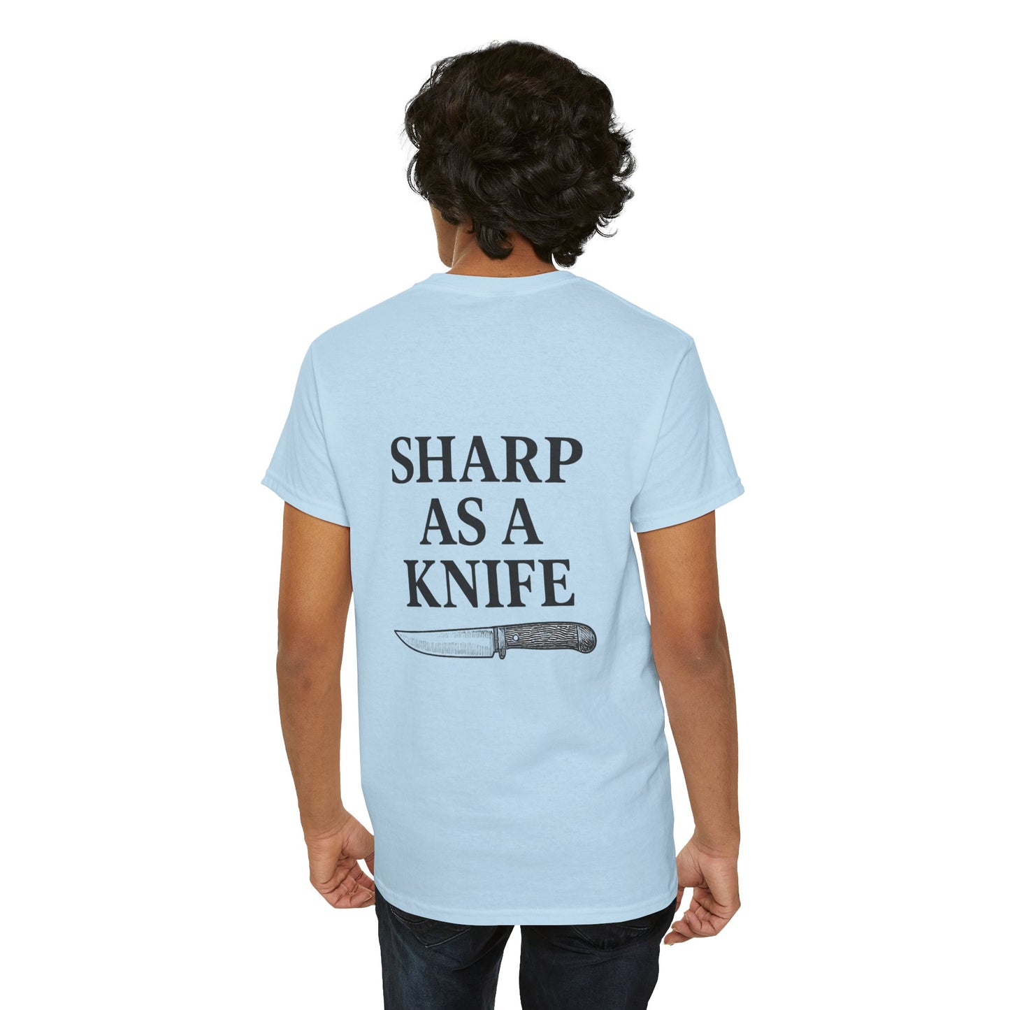 “Sharp as a Knife” shirt