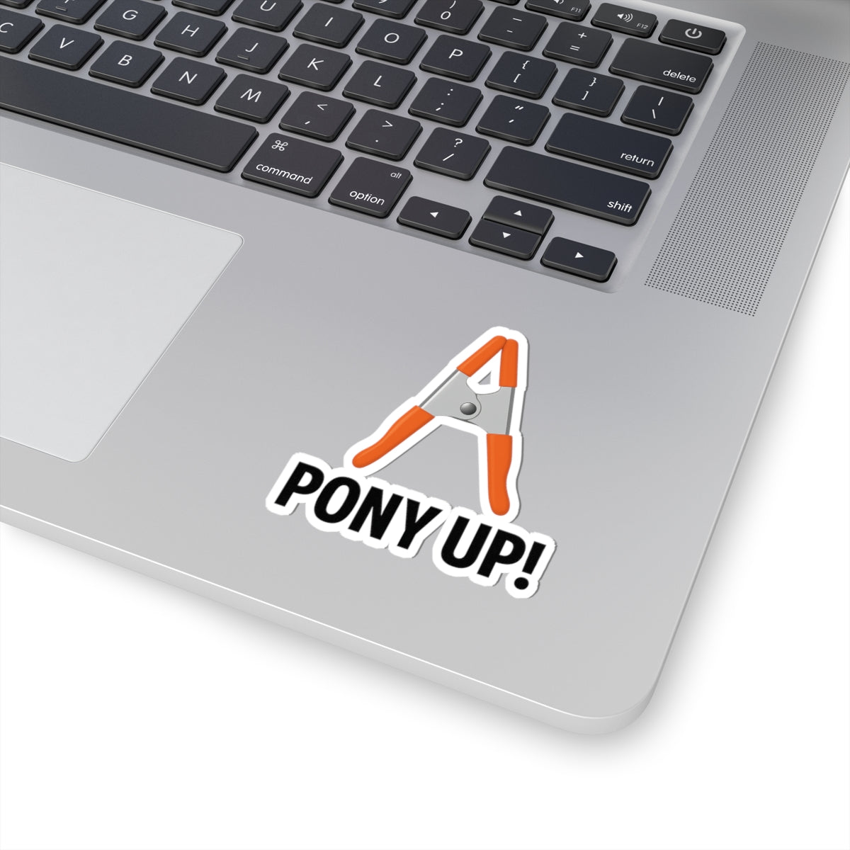 ”Pony Up!” kiss-cut sticker w/ Pony Clamp