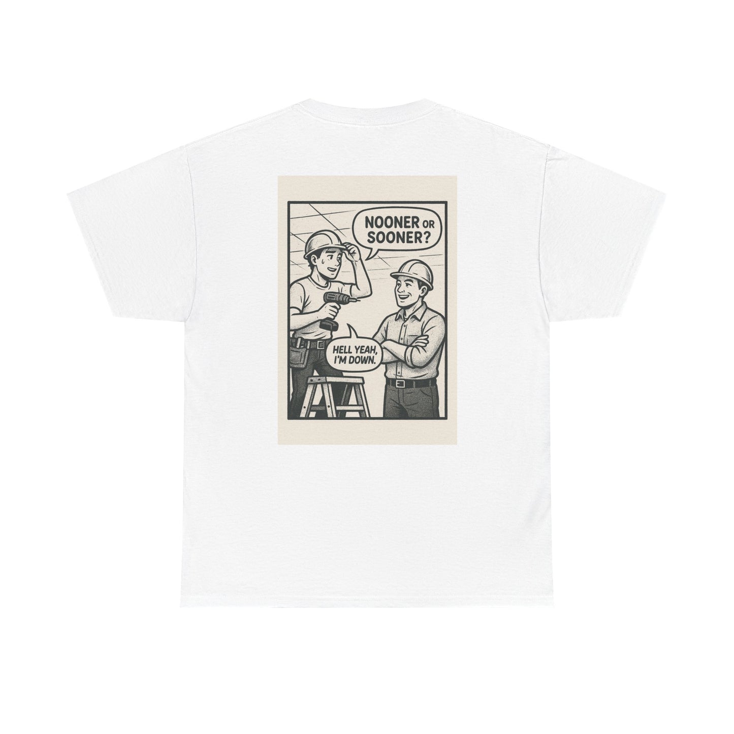 “Nooner or sooner? Hell yeah, I’m down” shirt - comic panel style