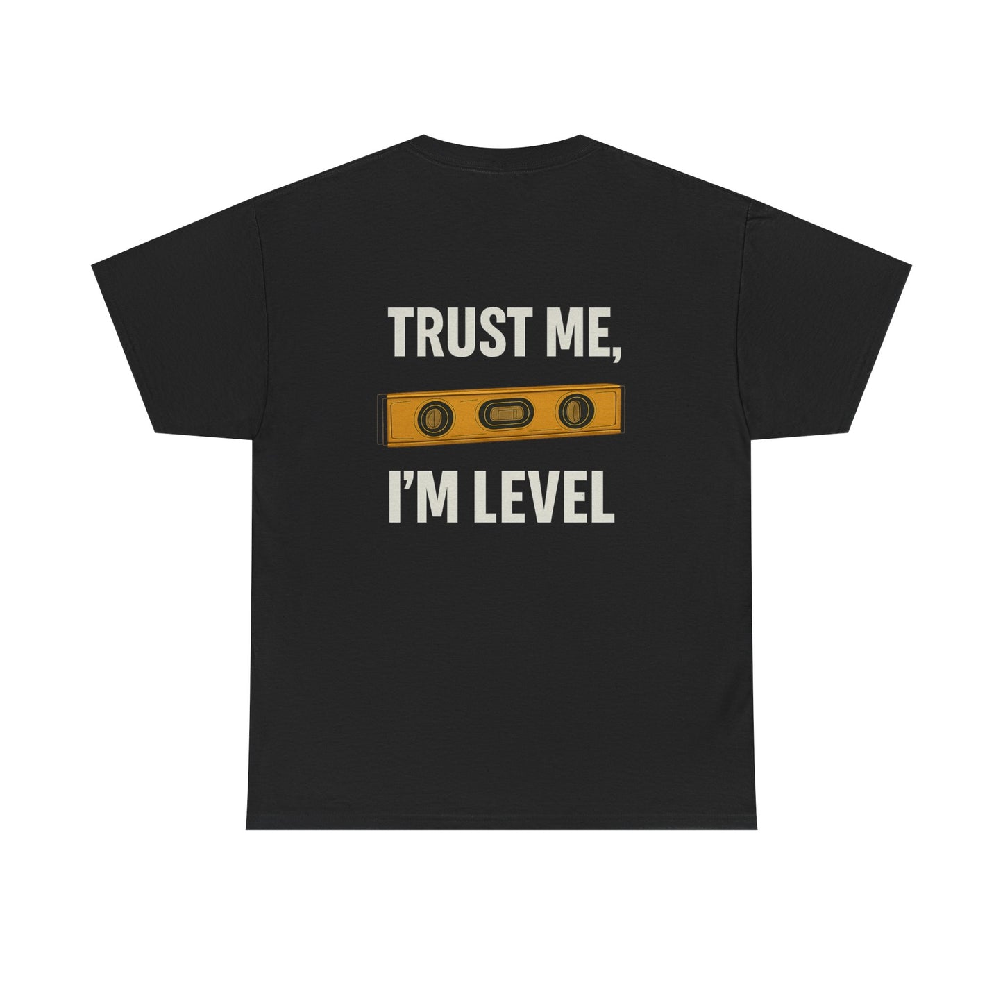 "Trust Me, I'm Level" shirt