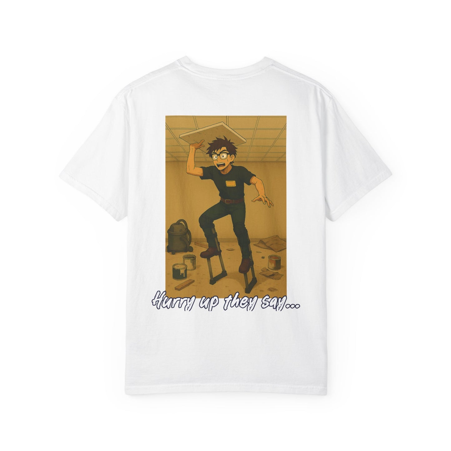 "Hurry up they say..." dropping tile while on stilts - shirt