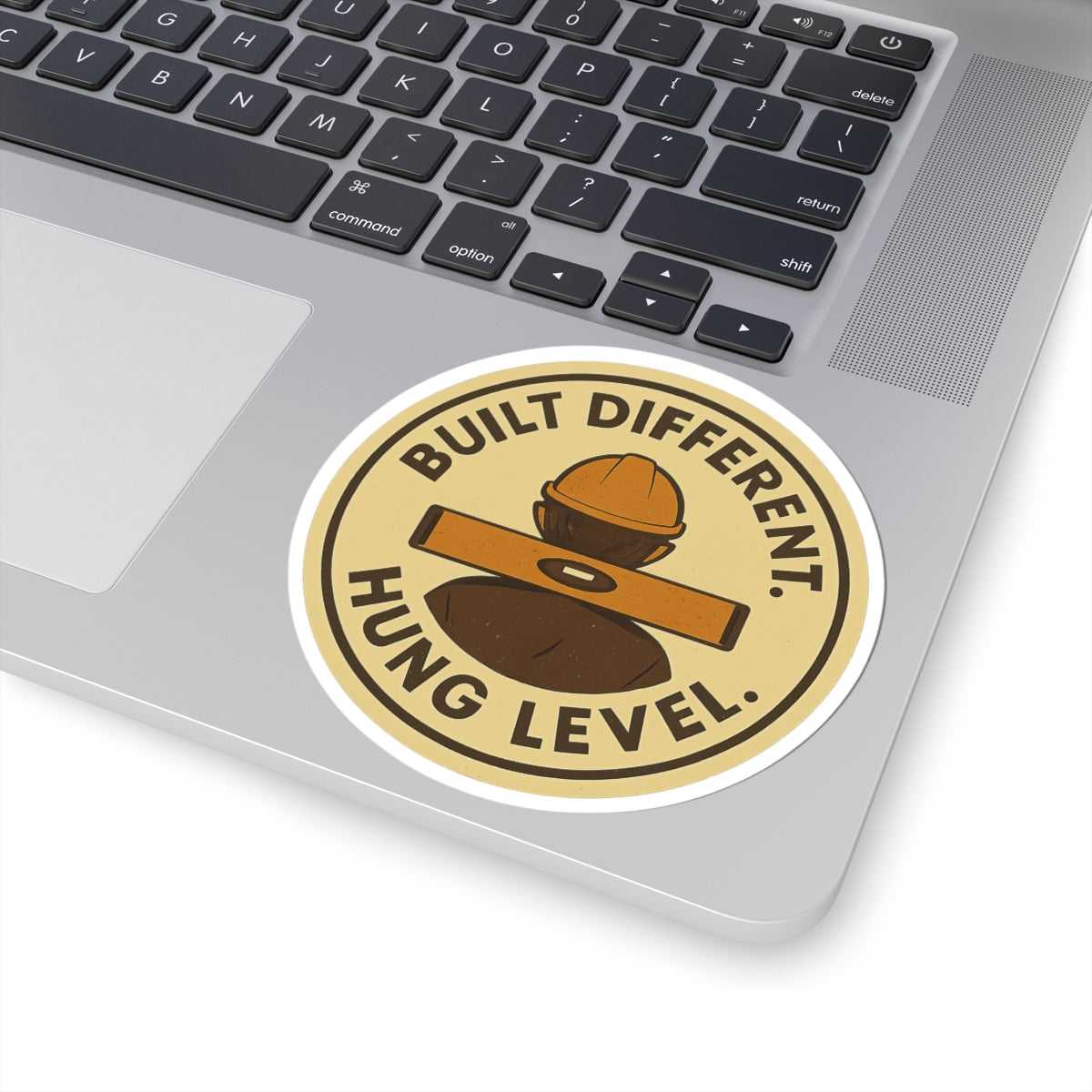 ”Built Different. Hung Level” kiss-cut sticker