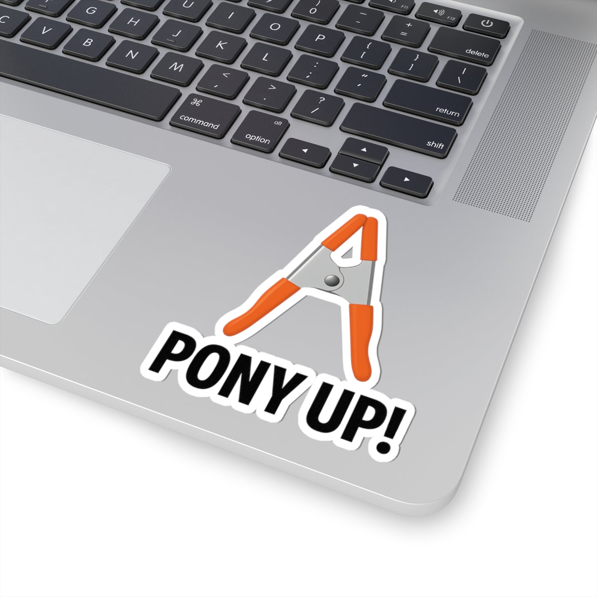 ”Pony Up!” kiss-cut sticker w/ Pony Clamp