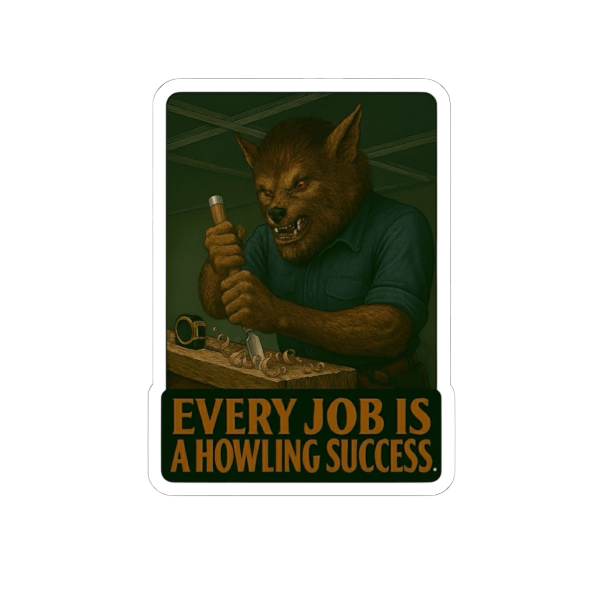 Werewolf Carpenter using a large chisel Sticker