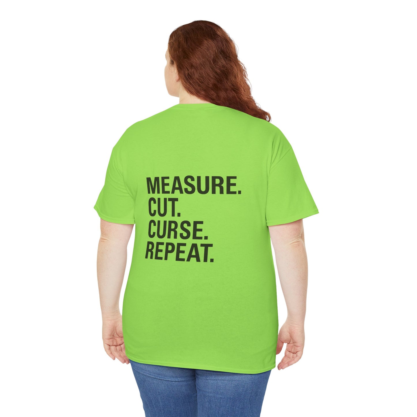 “Measure. Cut. Curse. Repeat.” Safety Colors Tee
