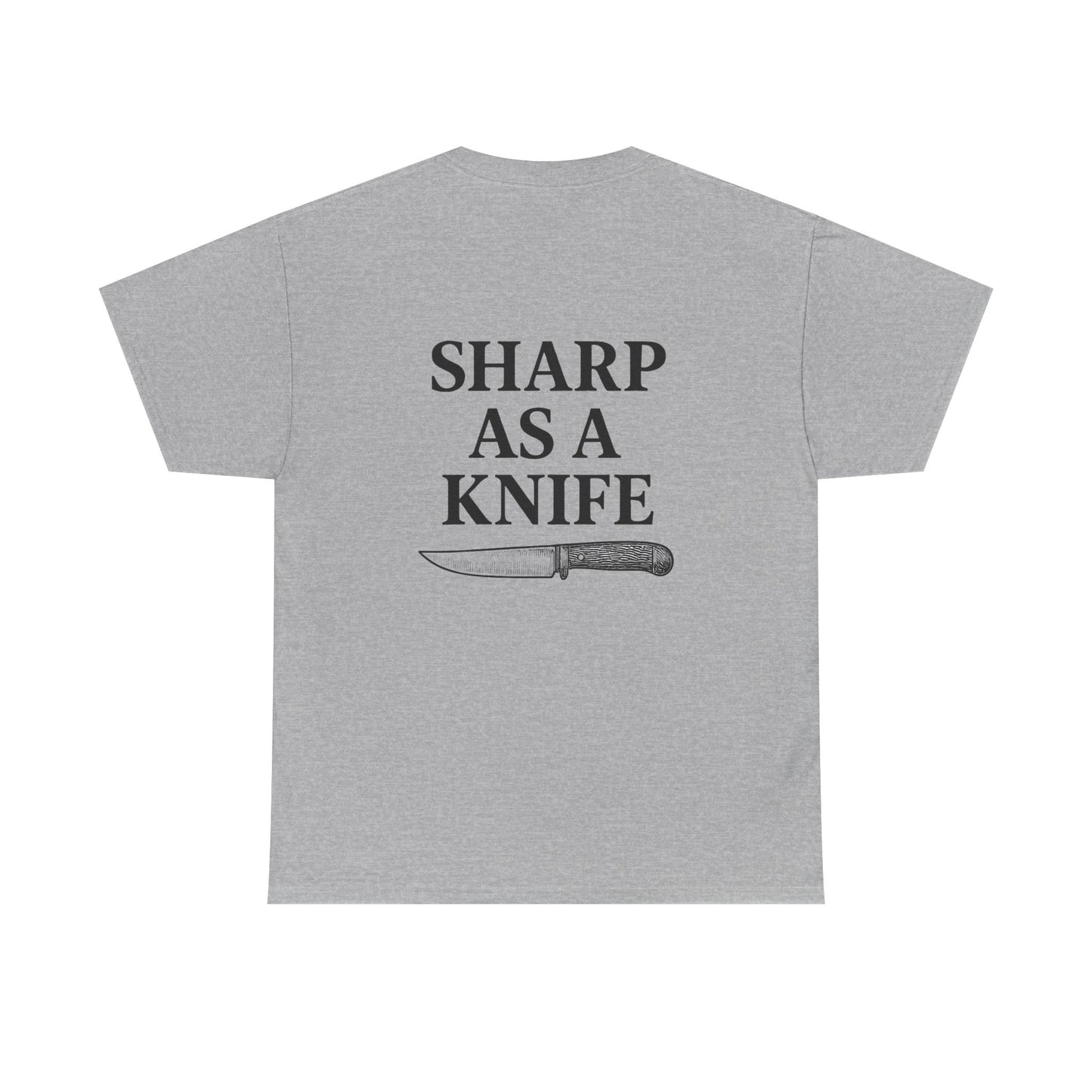 “Sharp as a Knife” shirt