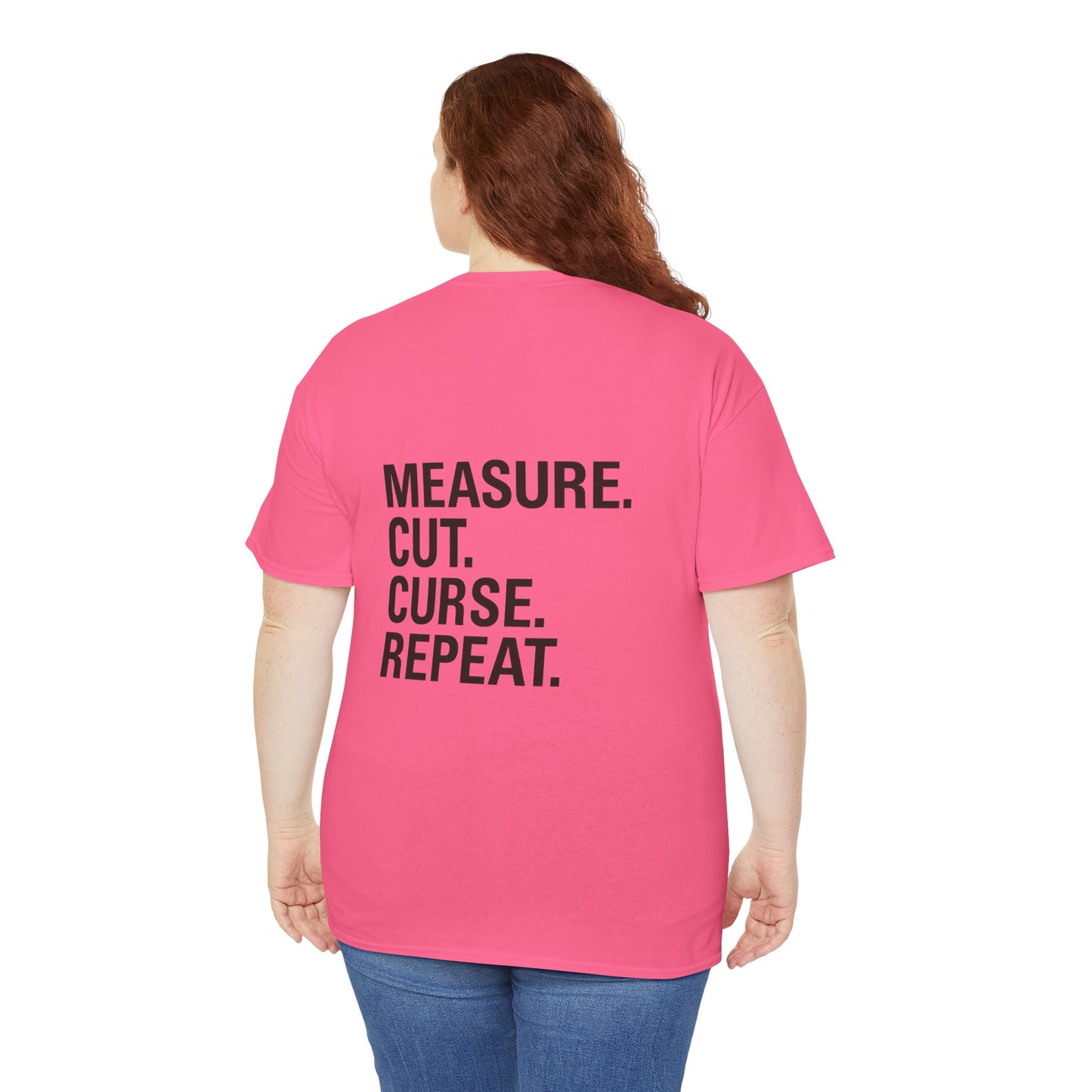 “Measure. Cut. Curse. Repeat.” Safety Colors Tee