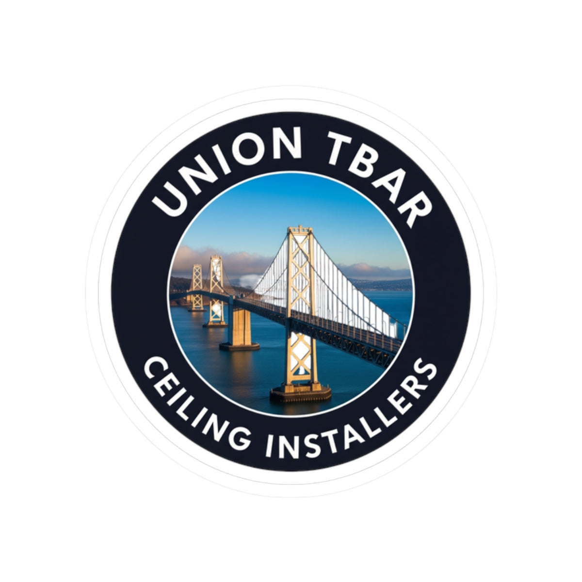 Union Tbar Ceiling Installers with Bay Bridge - sticker