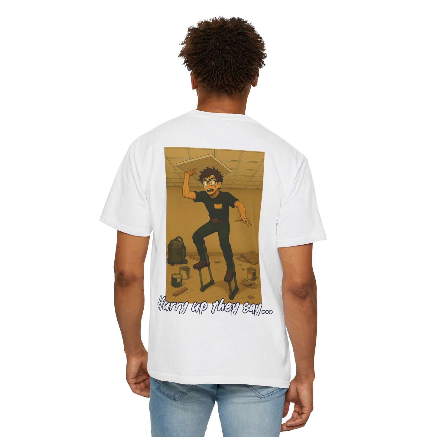 "Hurry up they say..." dropping tile while on stilts - shirt