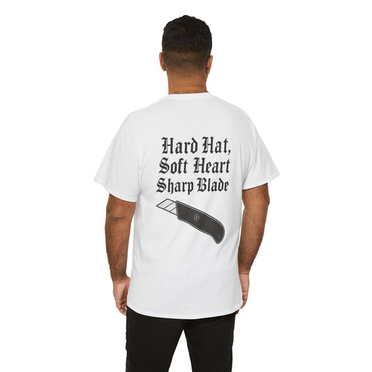 "Hard Hat, Soft Heart, Sharp Blade" shirt - perfect for tile 'drop it like it's hot' day