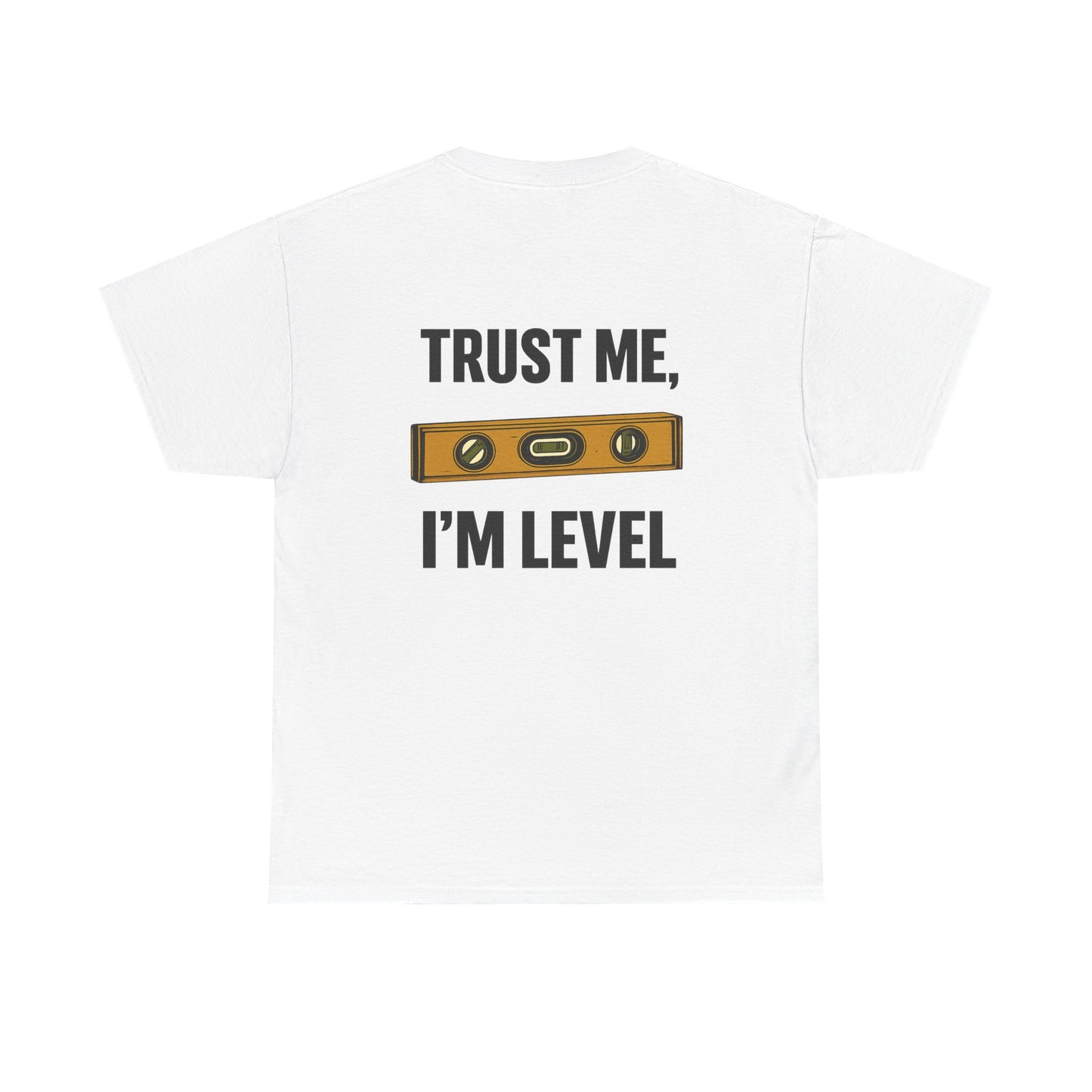 "Trust Me, I'm Level" shirt