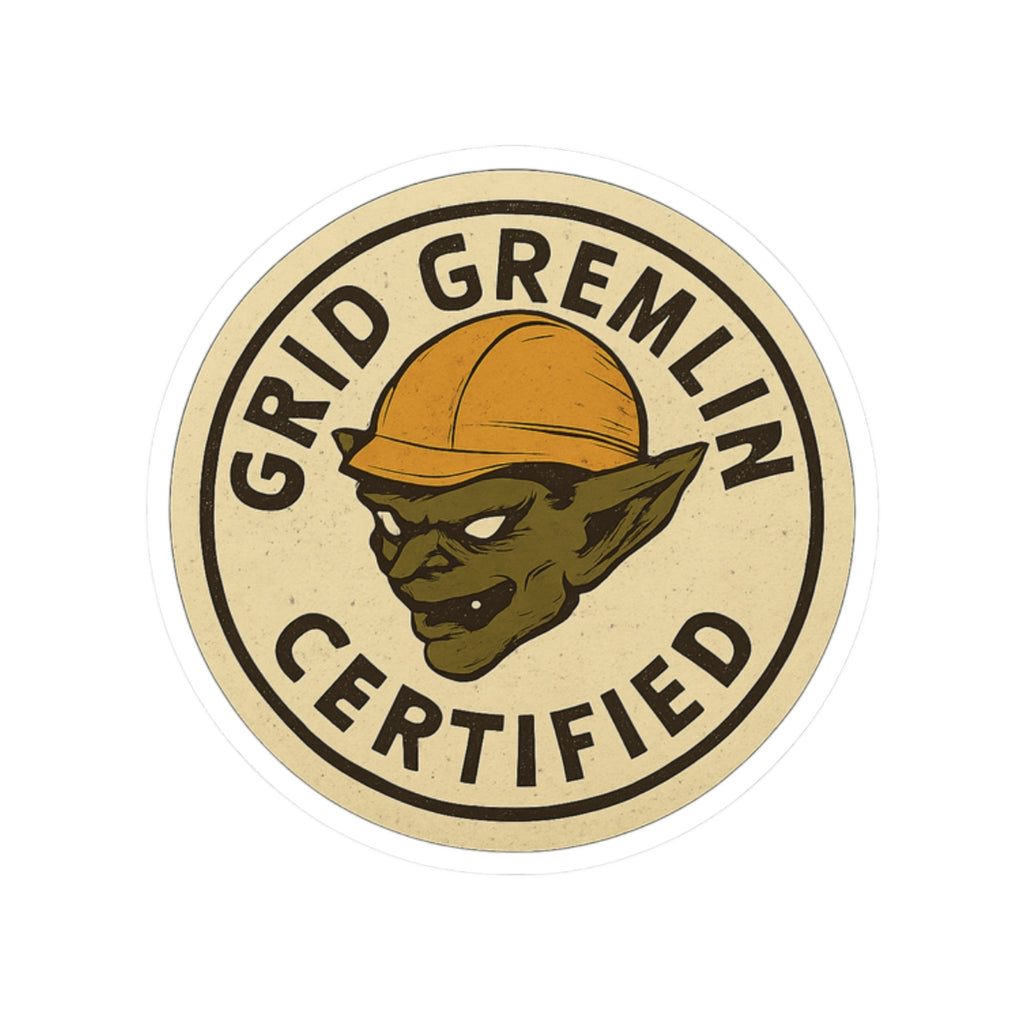 “Grid Gremlin Certified” Kiss-Cut Sticker