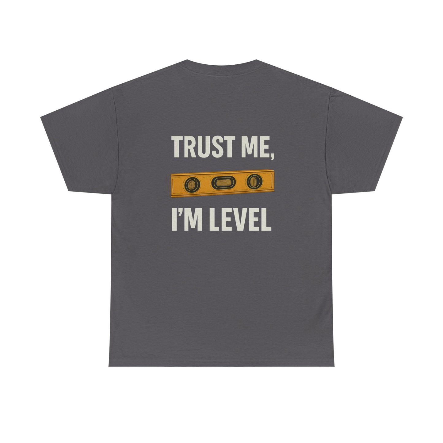 "Trust Me, I'm Level" shirt