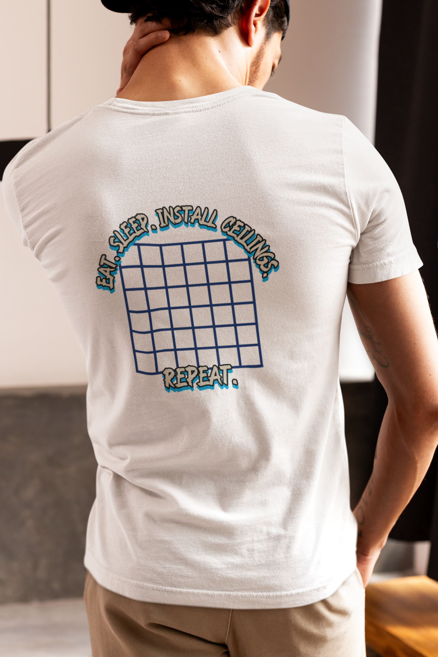“Eat. Sleep. Install Ceilings. Repeat.” Shirt