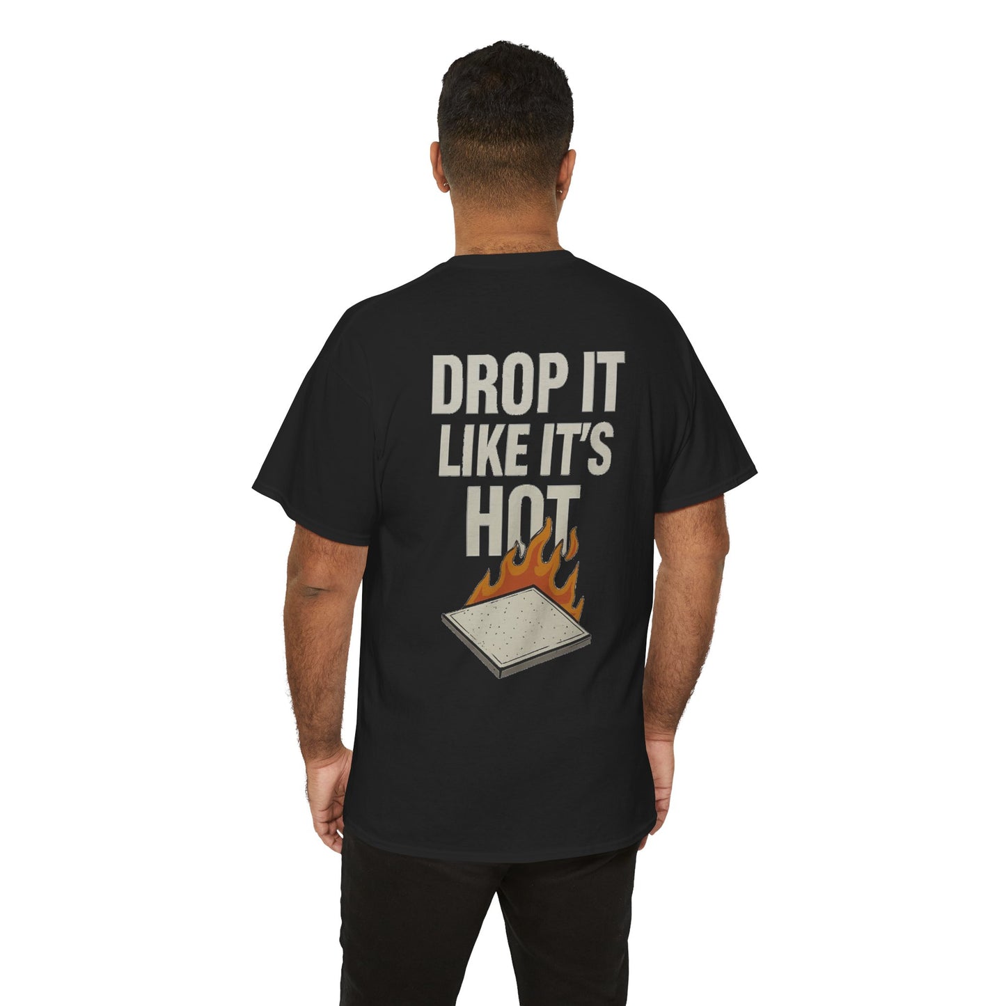"Drop it like it's Hot!' shirt