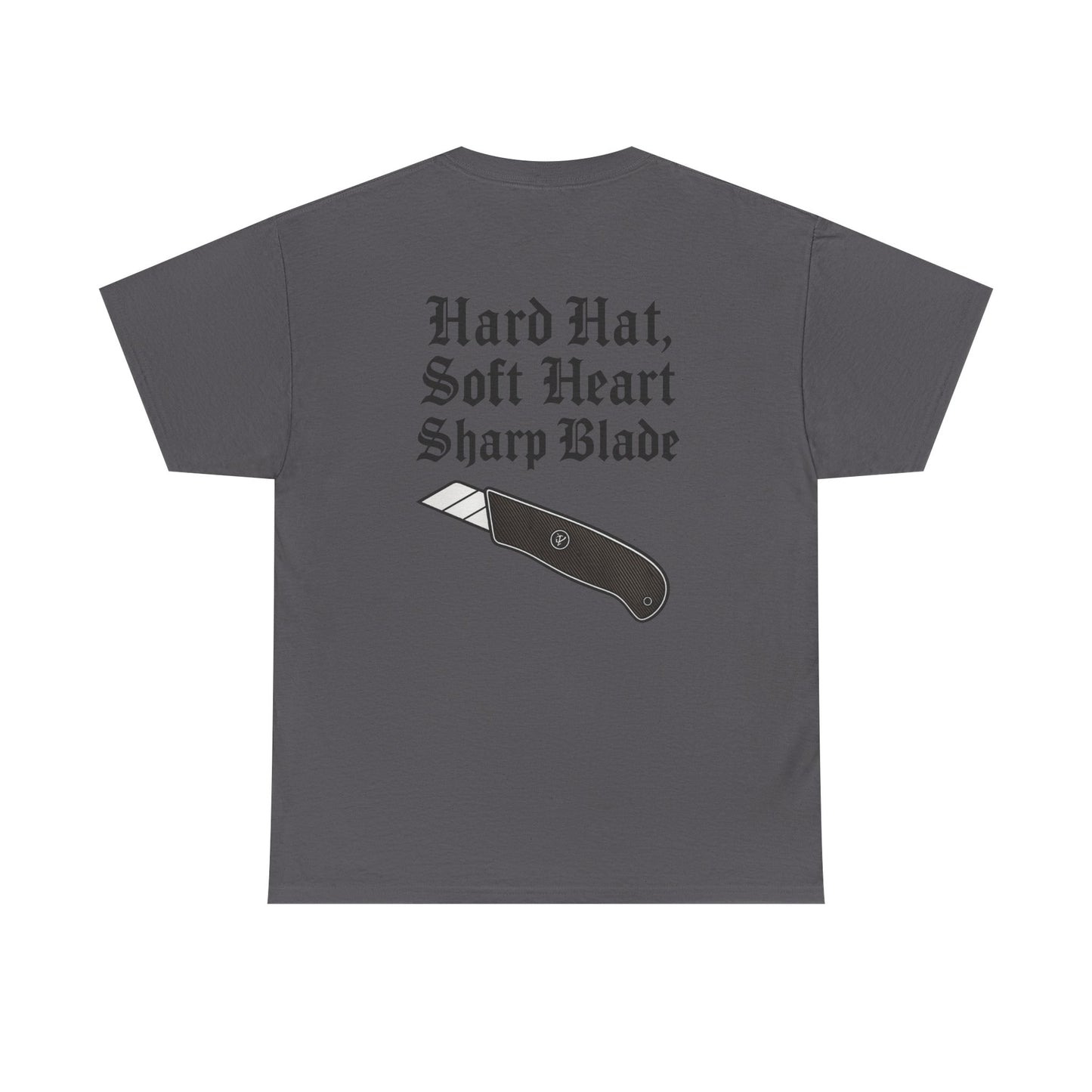 "Hard Hat, Soft Heart, Sharp Blade" shirt - perfect for tile 'drop it like it's hot' day