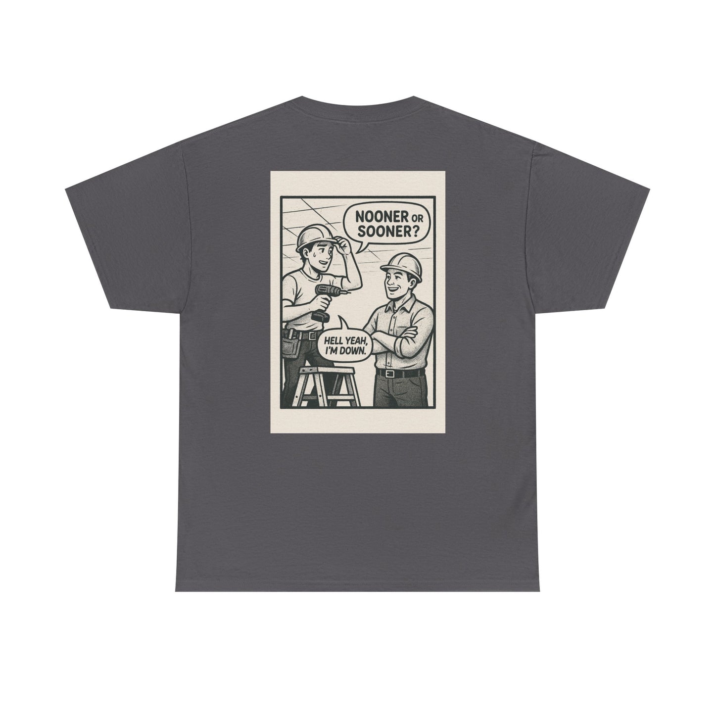 “Nooner or sooner? Hell yeah, I’m down” shirt - comic panel style