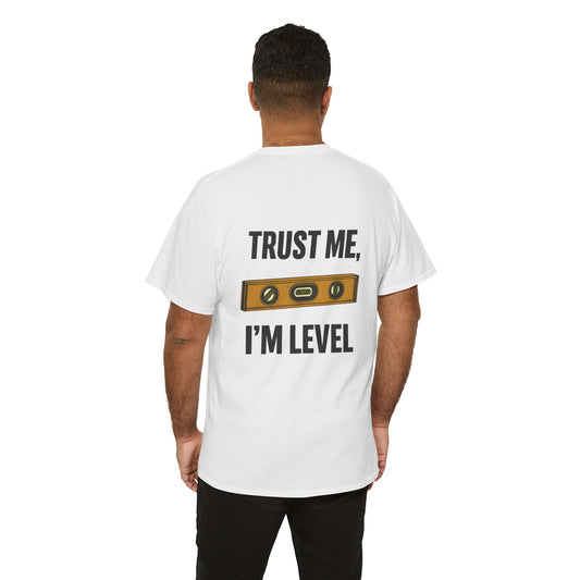 "Trust Me, I'm Level" shirt