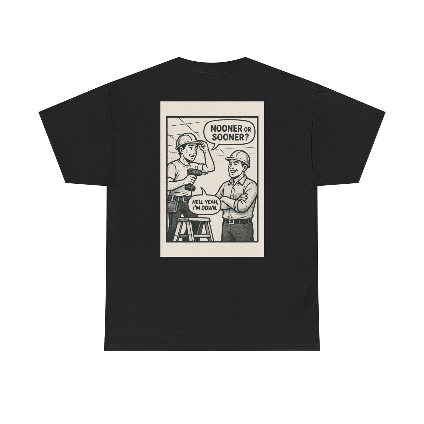 “Nooner or sooner? Hell yeah, I’m down” shirt - comic panel style