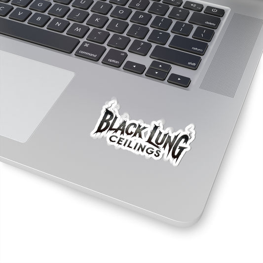 “”Black Lung Ceilings” kiss-cut sticker