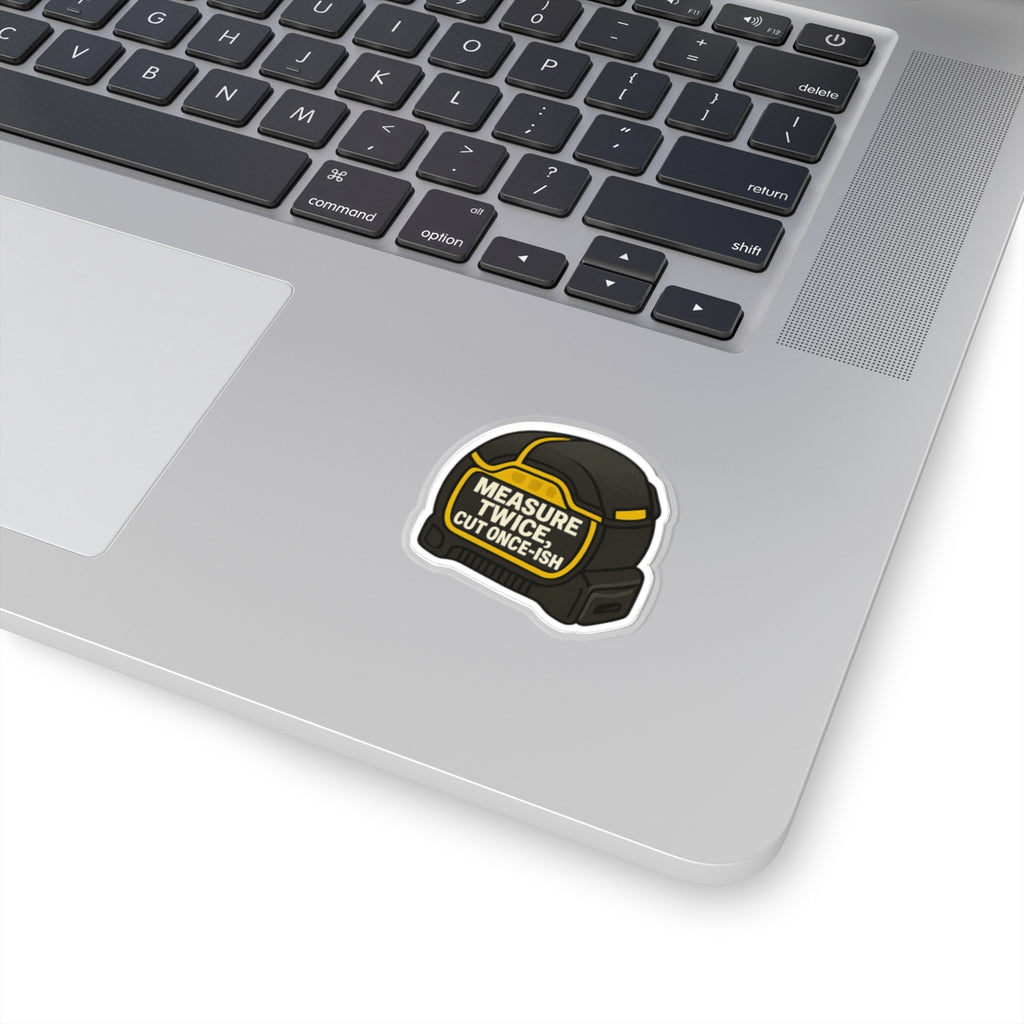 “Measure Twice, Cut Once-ish” measuring tape kiss-cut sticker