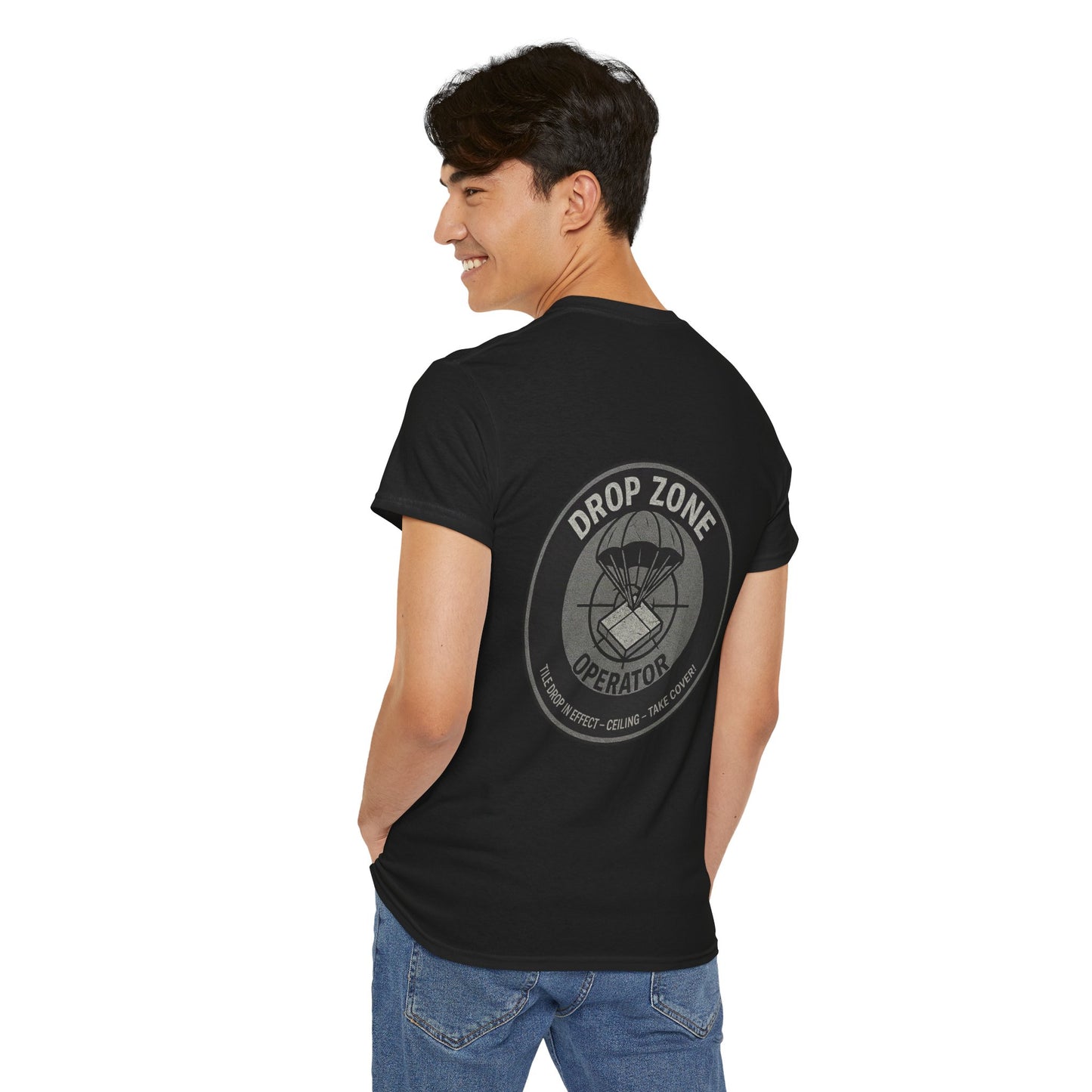 “Drop Zone Operator. Tile drop in effect. Ceiling. Take cover!" - Military Style shirt