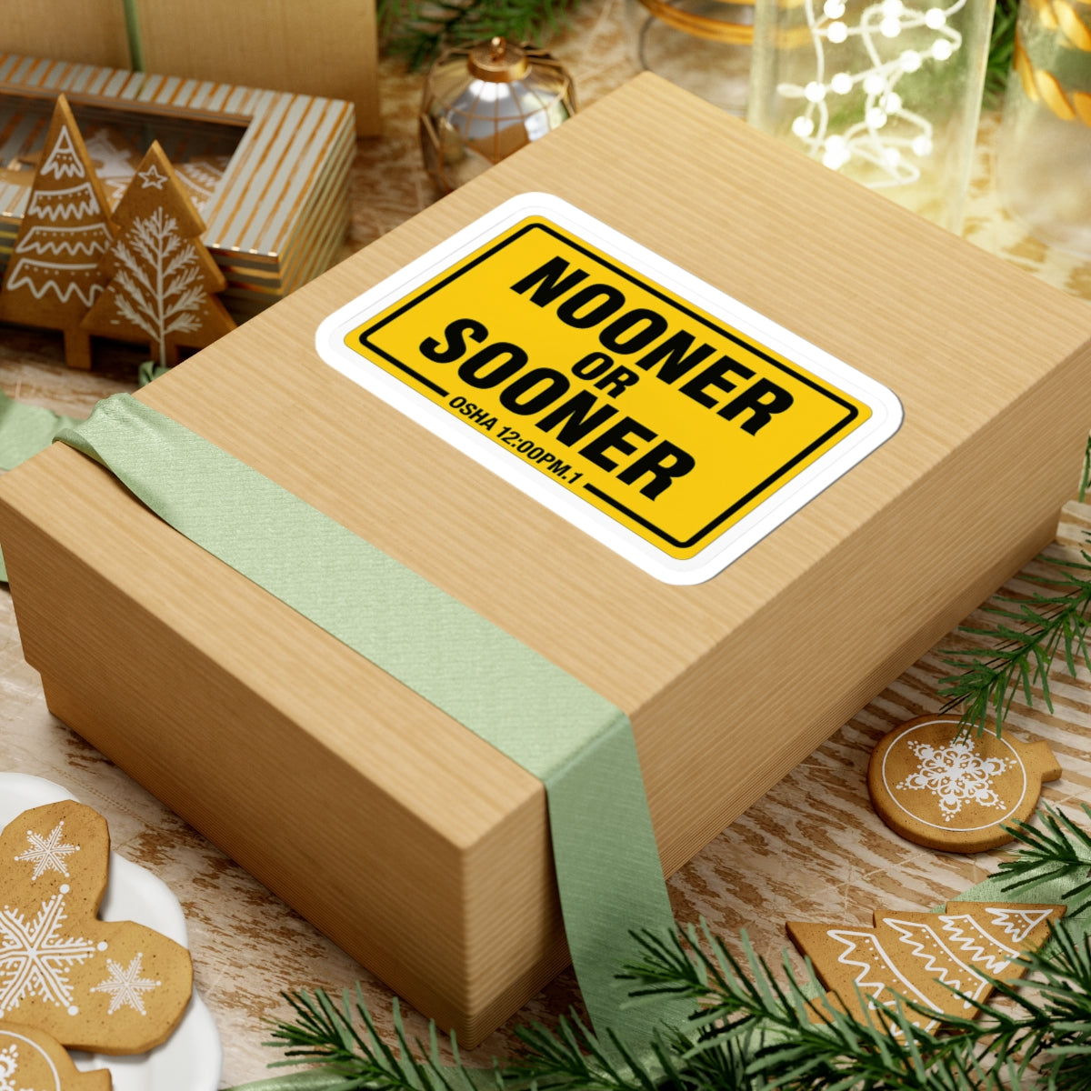 “Nooner or Sooner” OSHA Safety Fake Sticker