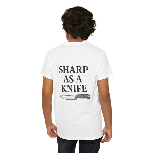 “Sharp as a Knife” shirt