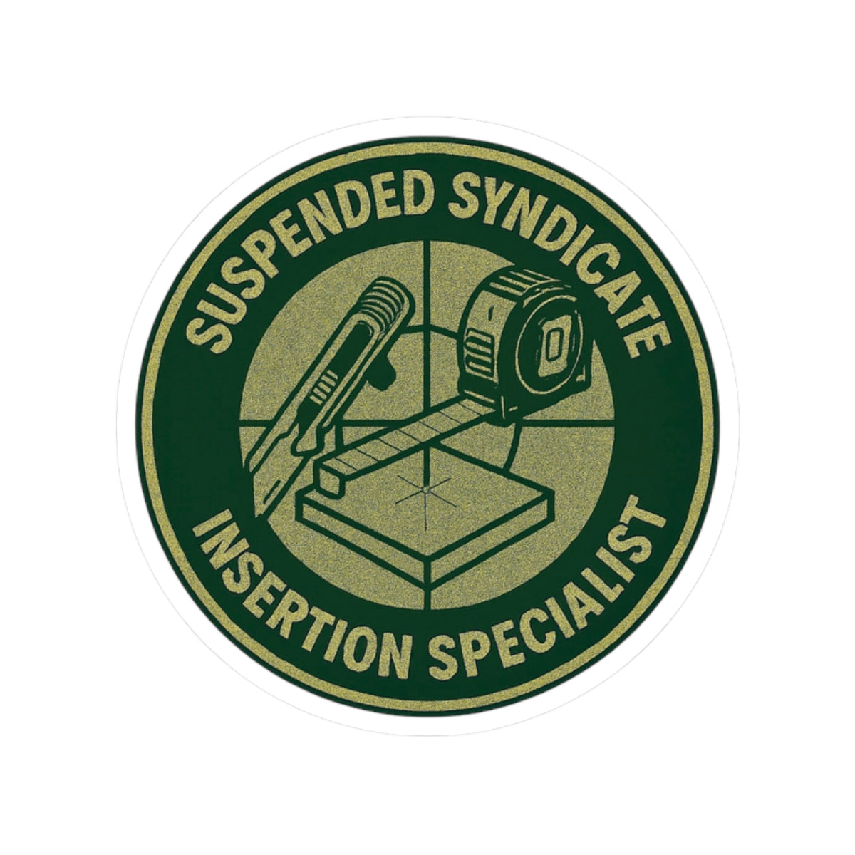 “Suspended Syndicate. Insertion Specialist” kiss-cut sticker