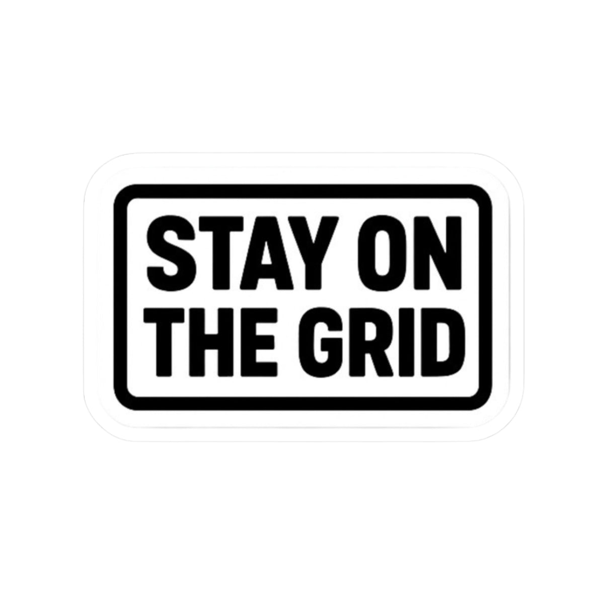 “Stay on the Grid” kiss-cut sticker
