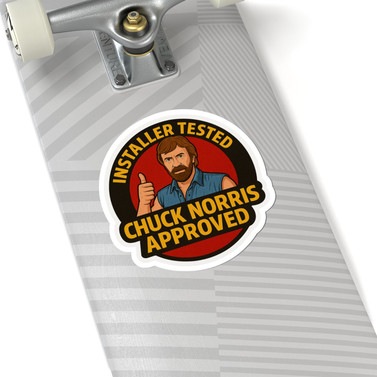 “Installer Tested. Chuck Norris Approved” with thumbs up approval - Sticker