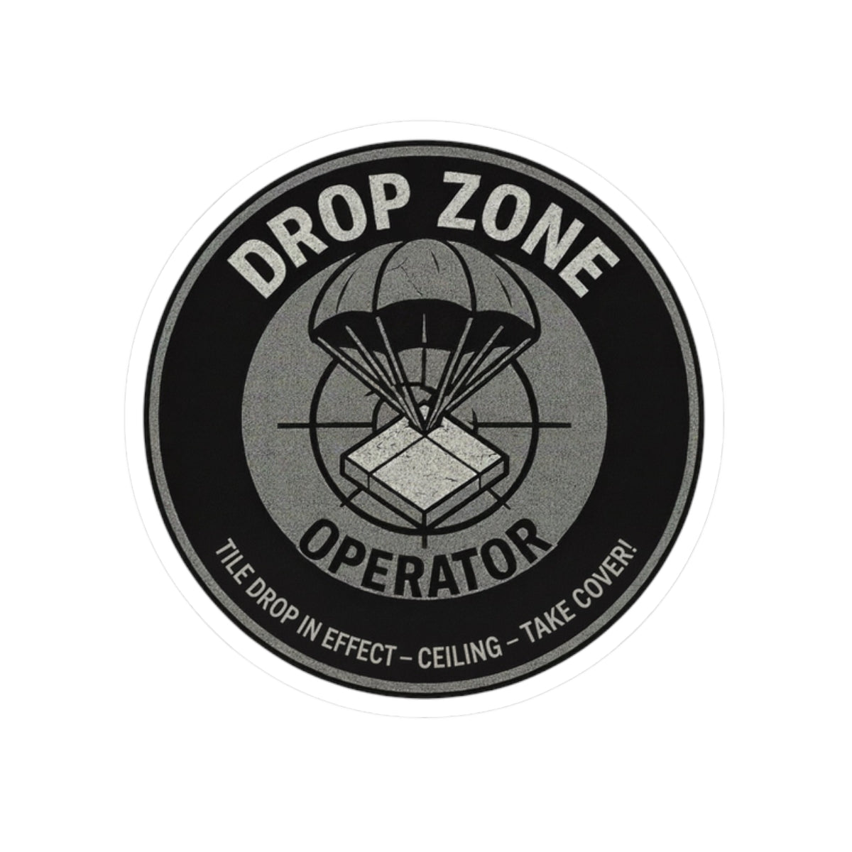 “Drop Zone Operator” version 2, take cover! kiss-cut sticker, military inspired