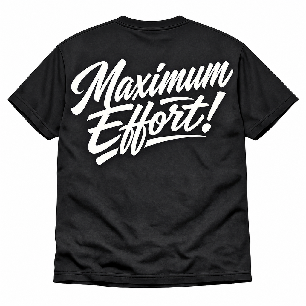 Maximum Effort! Tee