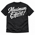 Maximum Effort! Tee
