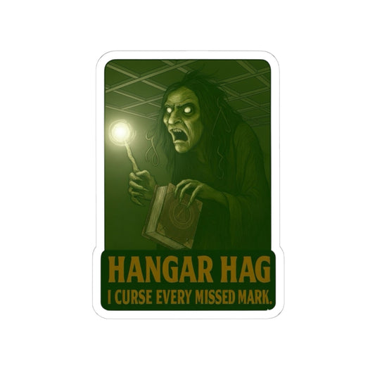 Hangar Hag “curse every missed mark” sticker