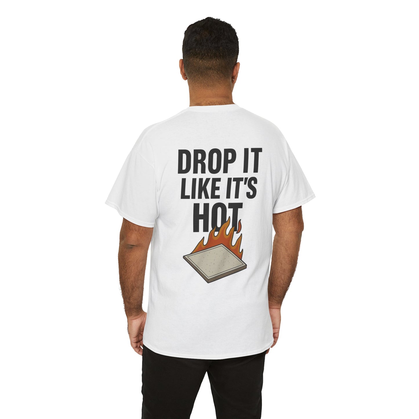 "Drop it like it's Hot!' shirt