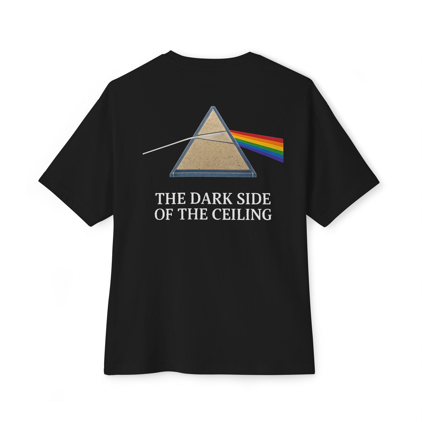 The Dark Side of the Ceiling Tee