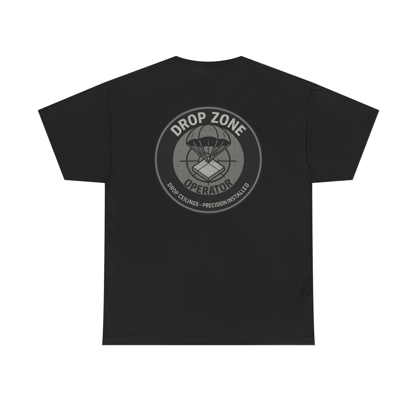 “Drop Zone Operator. Drop Ceilings-Precision Installed” military inspired shirt