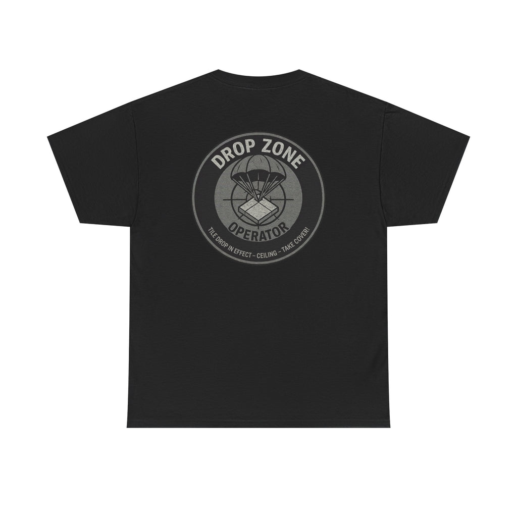 “Drop Zone Operator. Tile drop in effect." Military inspired shirt