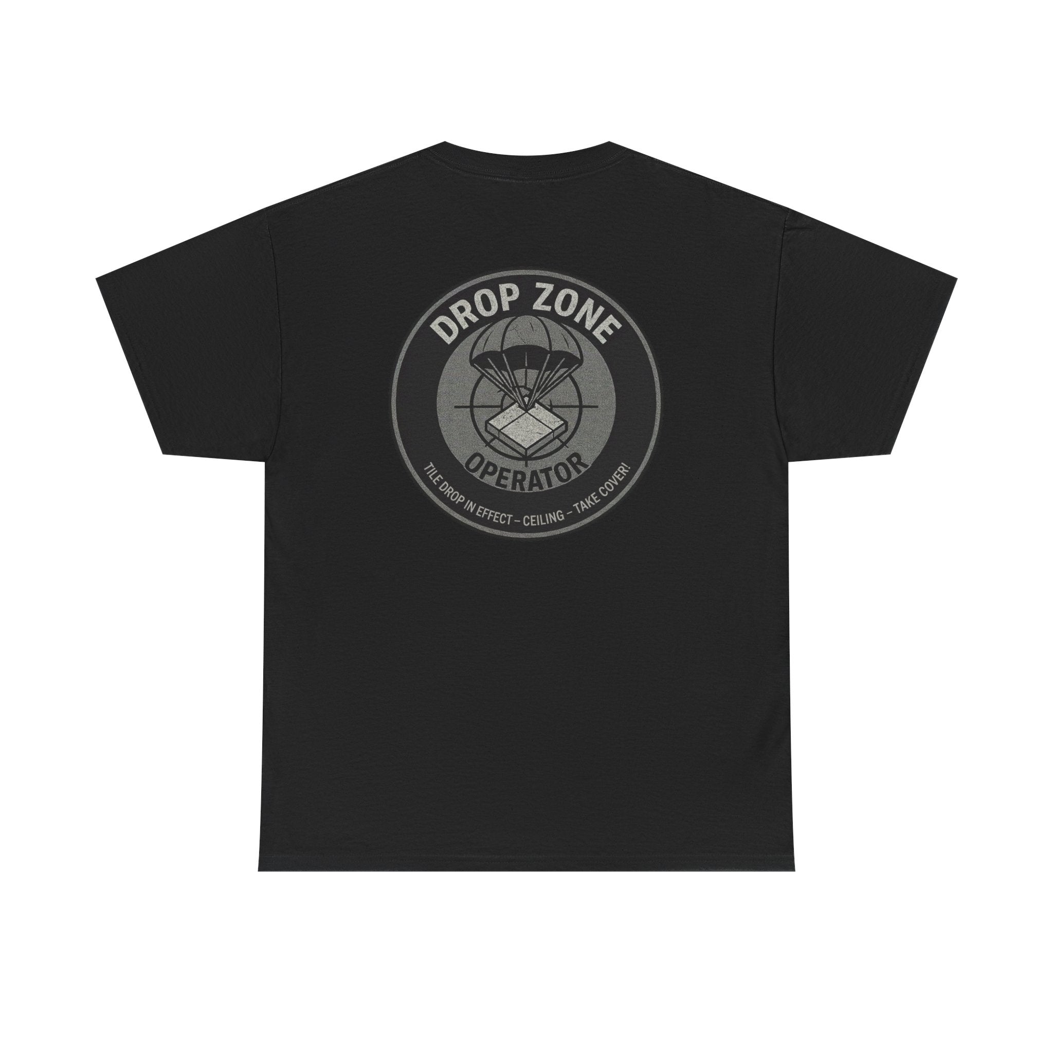 “Drop Zone Operator. Tile drop in effect." Military inspired shirt