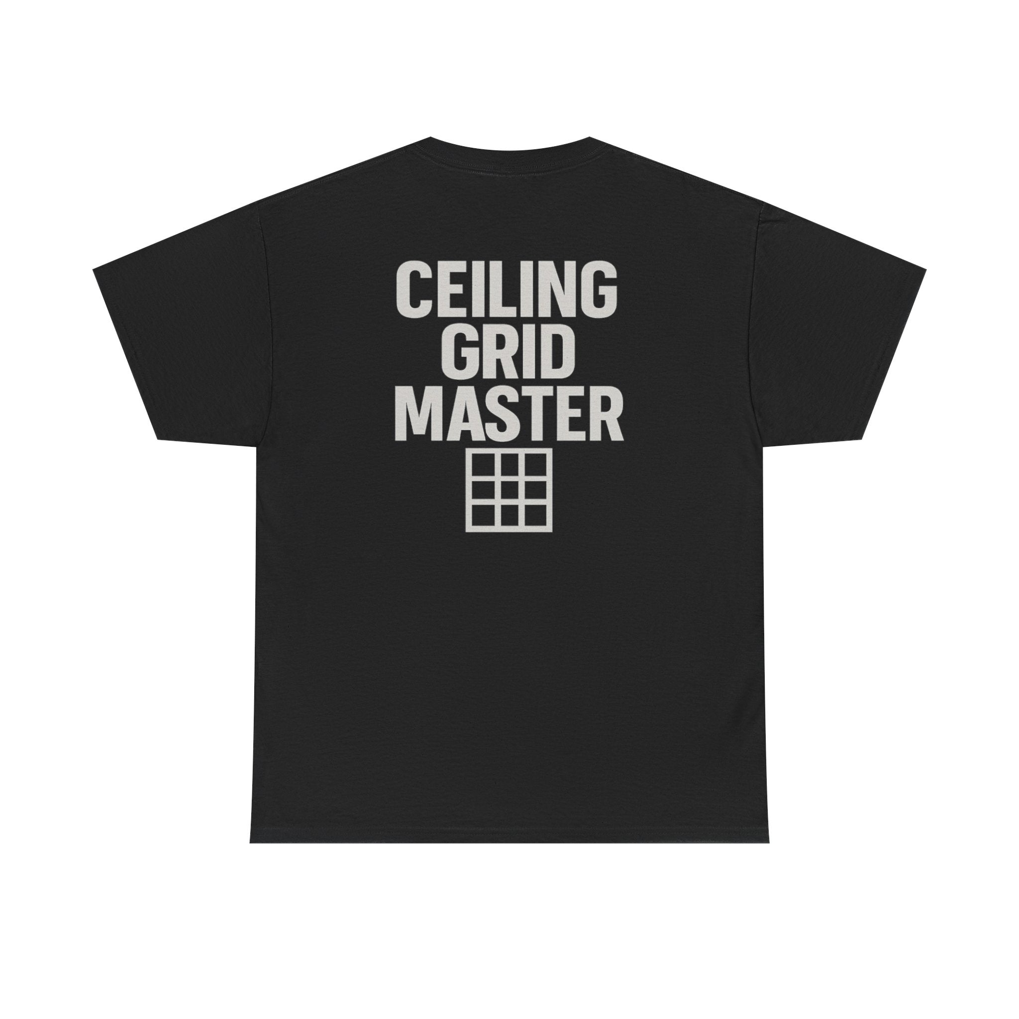 “Ceiling Grid Master” shirt
